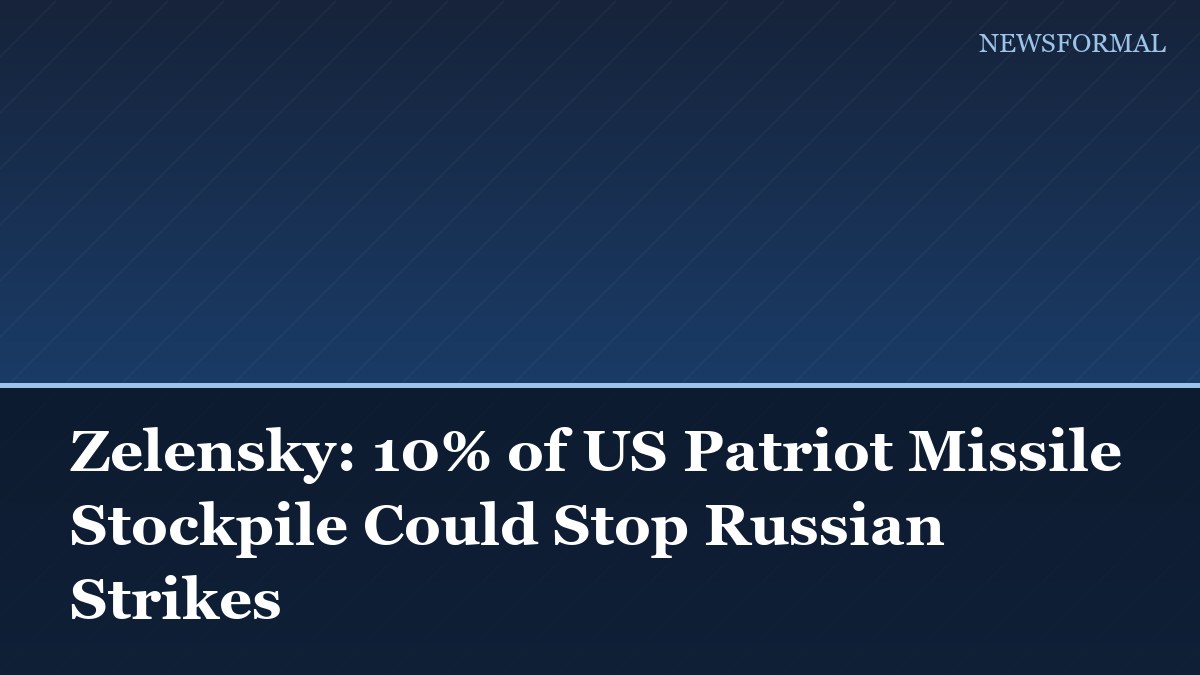 Zelensky: 10% of US Patriot Missile Stockpile Could Stop Russian Strikes