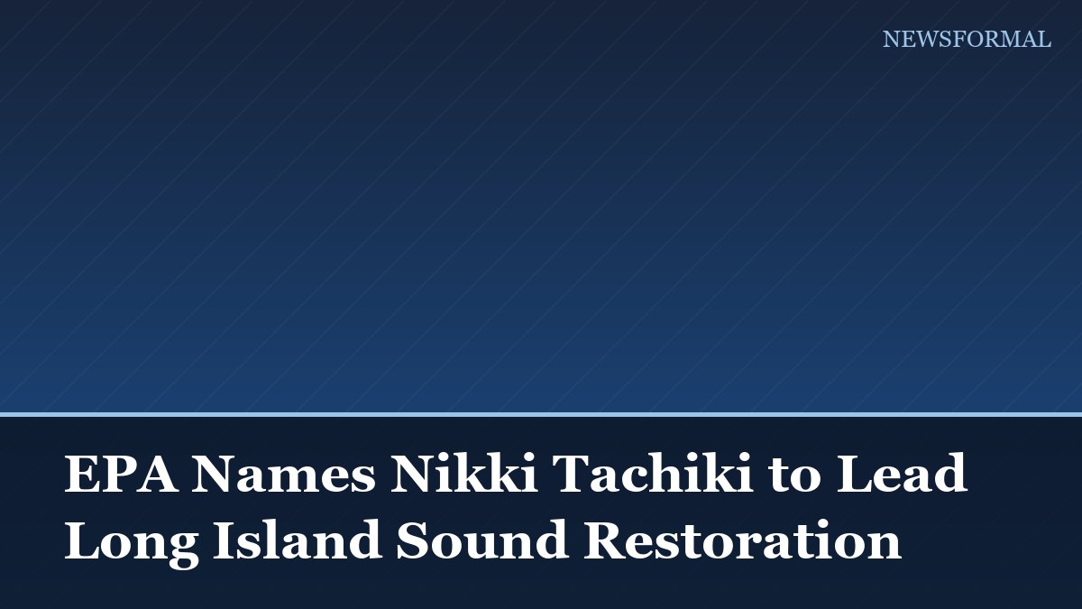 EPA Names Nikki Tachiki to Lead Long Island Sound Restoration