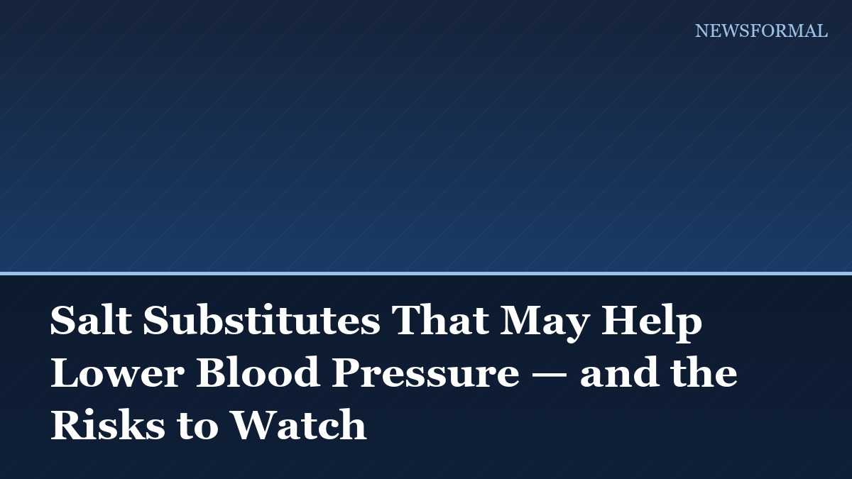 Salt Substitutes That May Help Lower Blood Pressure — and the Risks to Watch