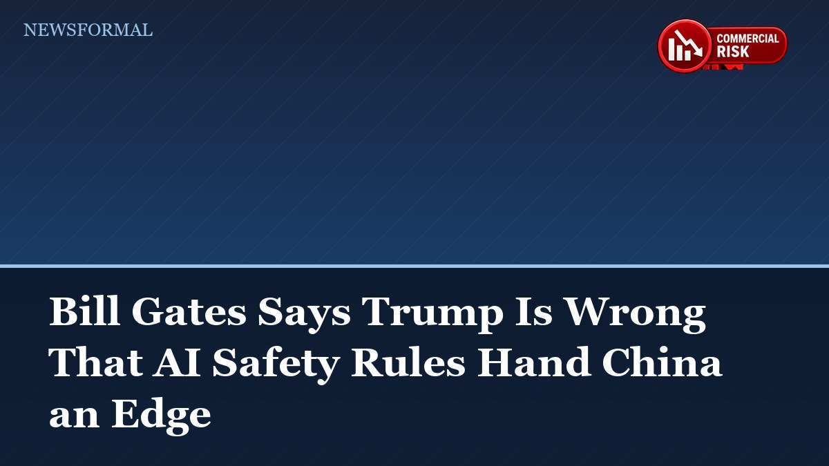 Bill Gates Says Trump Is Wrong That AI Safety Rules Hand China an Edge