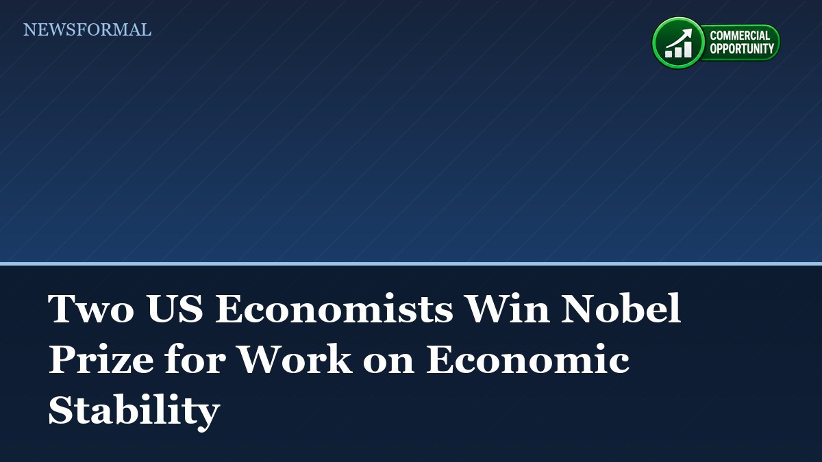 Two US Economists Win Nobel Prize for Work on Economic Stability