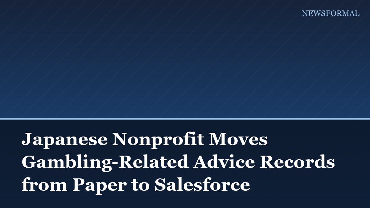 Japanese Nonprofit Moves Gambling-Related Advice Records from Paper to Salesforce