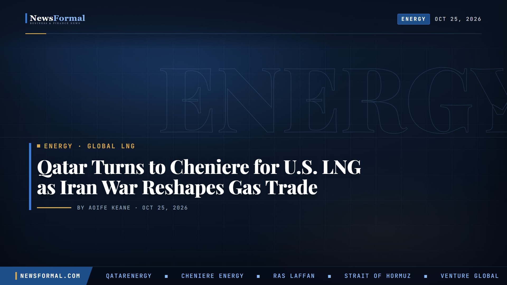 Qatar Turns to Cheniere for U.S. LNG as Iran War Reshapes Global Gas Trade