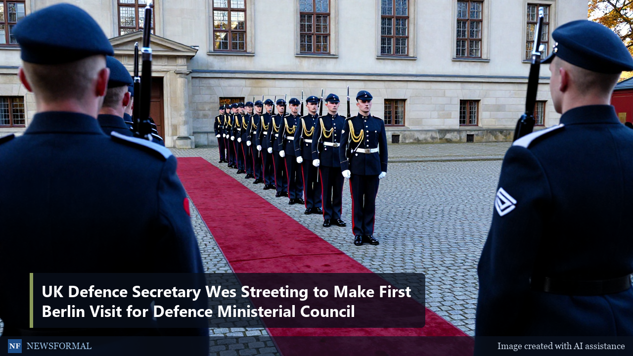UK Defence Secretary Wes Streeting to Make First Berlin Visit for Defence Ministerial Council